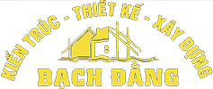 KIẾN TRÚC - THIẾT KẾ - XÂY DỰNG BẠCH ĐẰNG